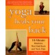 Yoga Heals Your Back: 10-Minute Routines That End Back and Neck Pain (Paperback) by Rita Trieger